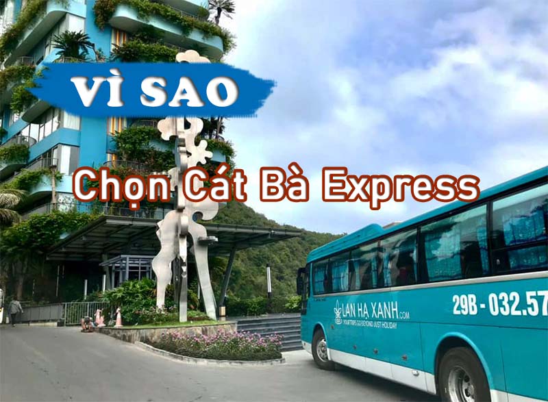 Vì Sao Nên Chọn Xe Cát Bà Express Cho Chuyến Từ Hà Nội - Cát Bà Của Bạn?